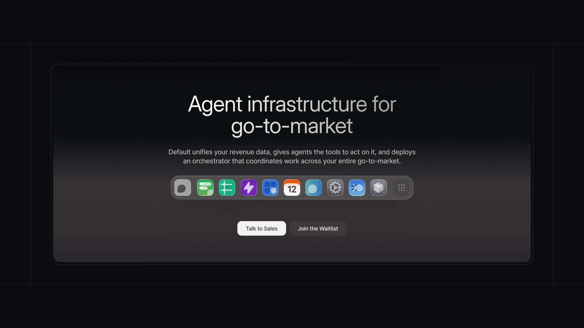 Default — agent infrastructure for go-to-market